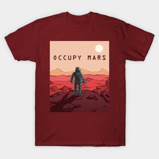 Occupy Mars - Be a Astronaut T-Shirt by Frontoni